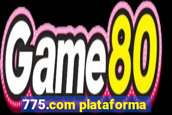 775.com plataforma